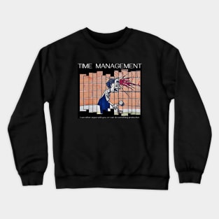 Time Management Crewneck Sweatshirt